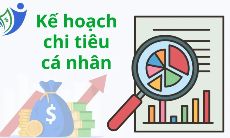 Kế hoạch chi tiêu cá nhân hiệu quả nhất