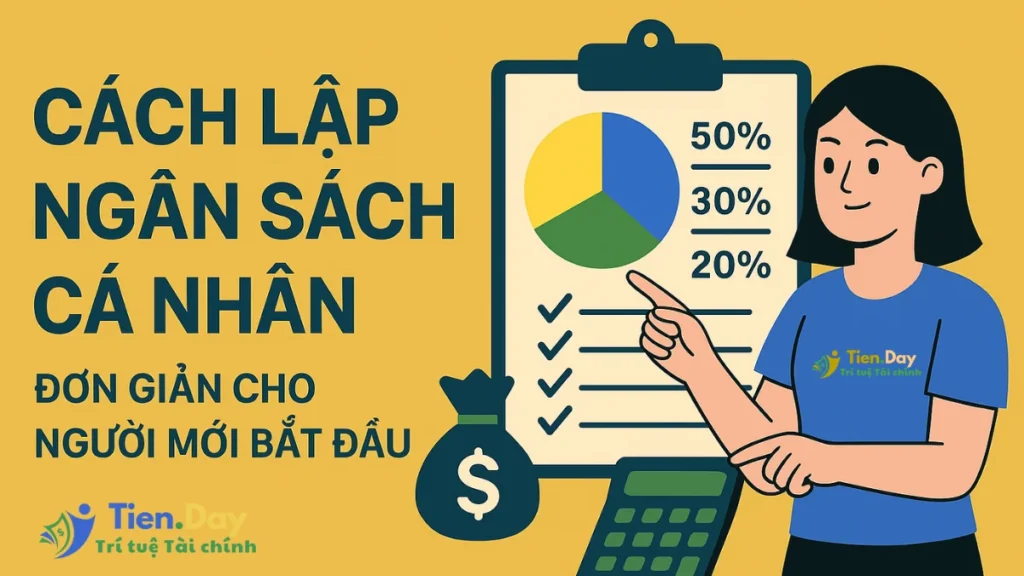cách lập ngân sách cá nhân đơn giản cho người mới bắt đầu quản lý tài chính cá nhân