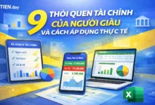 9 THÓI QUEN TÀI CHÍNH CỦA NGƯỜI GIÀU VÀ CÁCH ÁP DỤNG THỰC TẾ