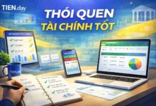 Thói quen tài chính tốt là gì? 9 thói quen nên xây từ hôm nay
