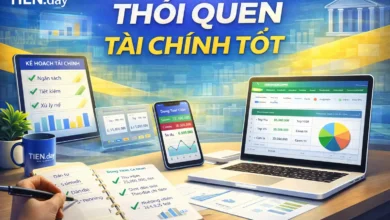Thói quen tài chính tốt là gì? 9 thói quen nên xây từ hôm nay