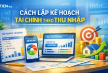 Cách lập kế hoạch tài chính theo thu nhập cho người mới bắt đầu
