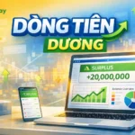 Dòng tiền dương là gì? Cách hiểu đúng và cách tạo dòng tiền dương