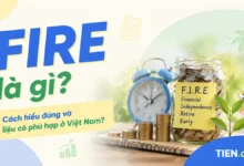 FIRE là gì-Cách hiểu đúng và liệu có phù hợp ở Việt Nam tien.day infographic