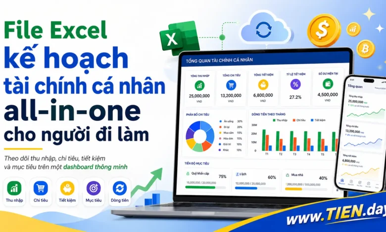 File Excel kế hoạch tài chính cá nhân all-in-one cho người đi làm tien.day infographic
