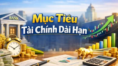Mục tiêu tài chính dài hạn là gì-Cách đặt mục tiêu khả thi cho tương lai