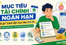 Mục tiêu tài chính ngắn hạn là gì? Cách đặt mục tiêu khả thi