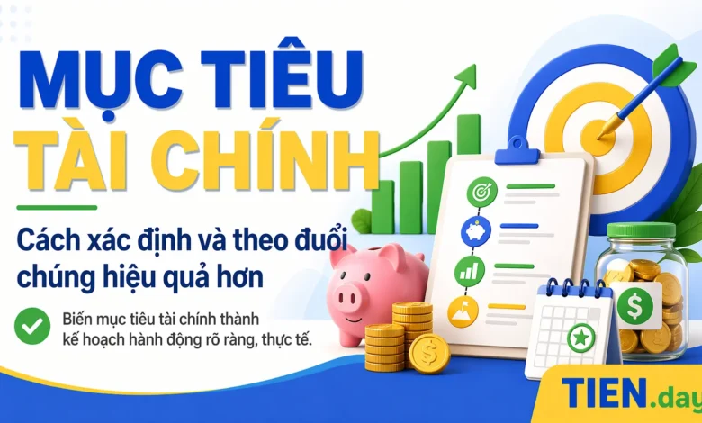 Mục tiêu tài chính tien.day infographic