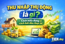 Thu nhập thụ động là gì-Cách hiểu đúng và cách bắt đầu thực tế tien.day infographic