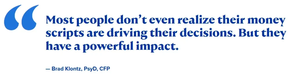tâm lý tài chính - những suy nghĩ về tiền bạc đang chi phối các quyết định của họ. Nhưng chúng lại có tác động rất lớn.