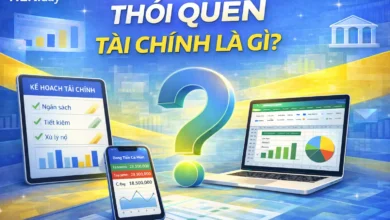thói quen tài chính là gì? các nhóm thói quen tài chính cá nhân nên xây dựng