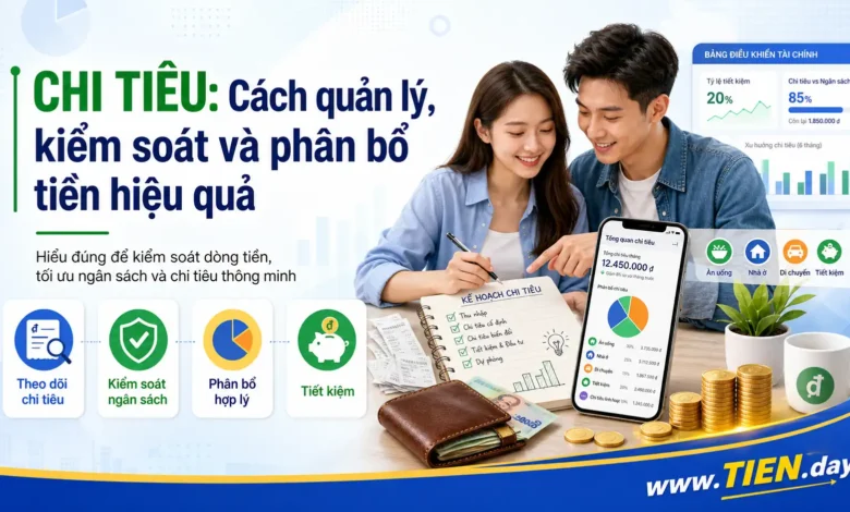 Chi tiêu Cách quản lý, kiểm soát và phân bổ tiền hiệu quả