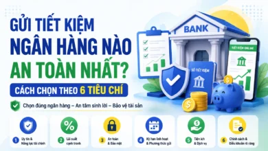 Thumbnail gửi tiết kiệm ngân hàng nào an toàn nhất với sáu tiêu chí lựa chọn