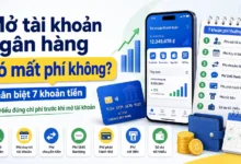 Mở tài khoản ngân hàng có mất phí không? Phân biệt 7 khoản tiền